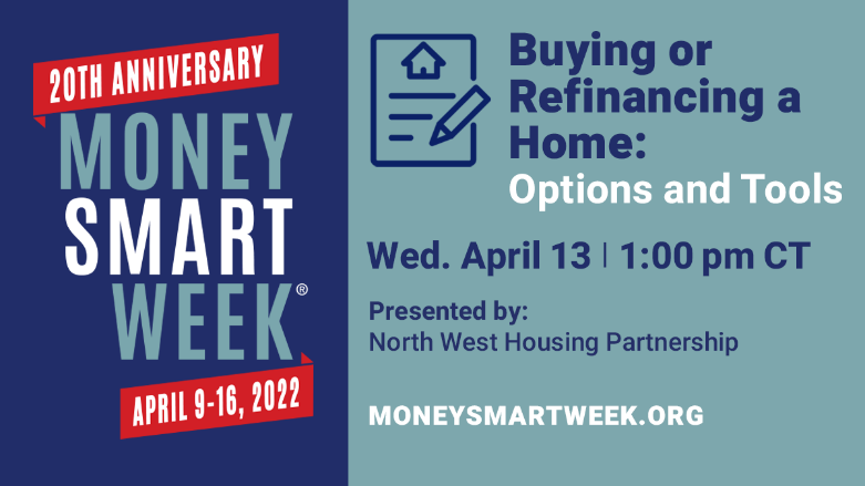 Money Smart Week 2022: Buy or Refinancing a Home
