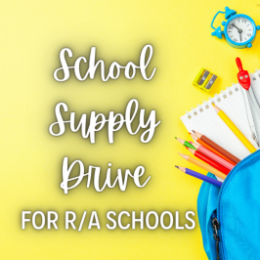 School Supply Drive for R/A Schools